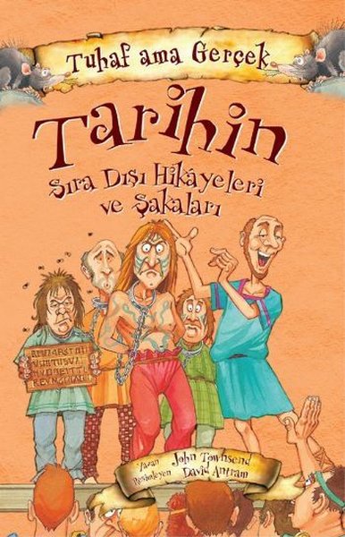 Tuhaf Ama Gerçek - Tarihin Sıra Dışı Hikayeleri ve Şakaları