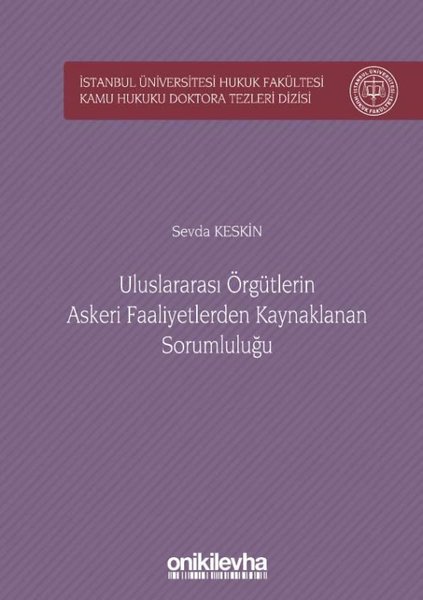 Uluslararası Örgütlerin Askeri Faaliyetlerden Kaynaklanan Sorumluluğu