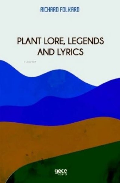 Plant Lore Legends and Lyrics