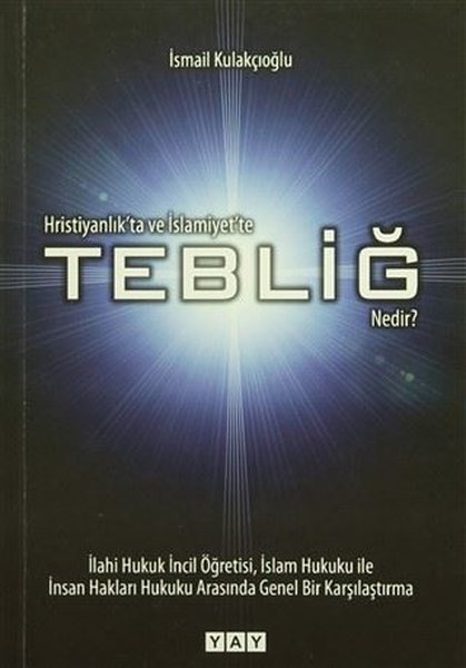 Hristiyanlık'ta ve İslamiyet'te Tebliğ Nedir?