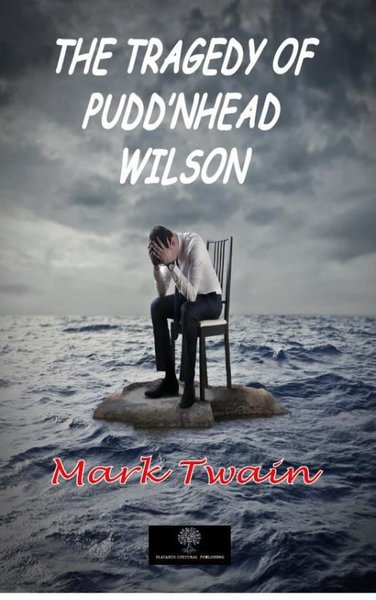 The Tragedy of Pudd'nhead Wilson