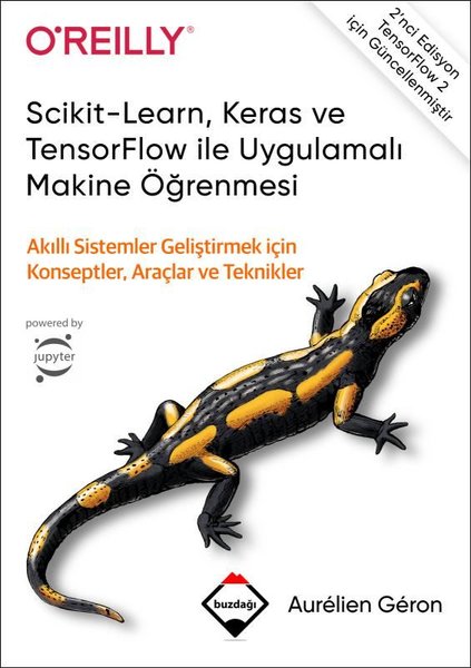 Scikit - Learn Keras ve TensorFlow ile Uygulamalı Makine Öğrenmesi