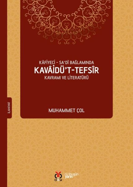 Kafiyeci - Sadi Bağlamında Kavaidü't - Tefsir Kavramı ve Literatürü