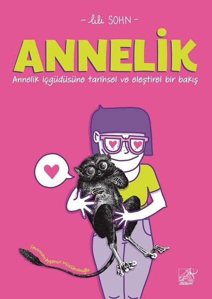 Annelik - Annelik İçgüdüsüne Tarihsel ve Eleşti...