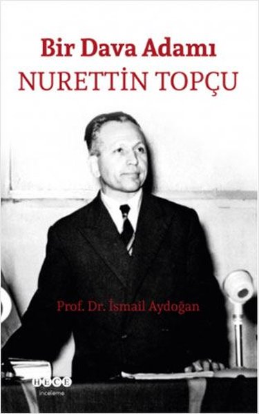 Bir Dava Adamı: Nurettin Topçu