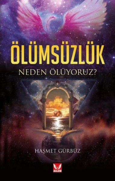 Ölümsüzlük - Neden Ölüyoruz?