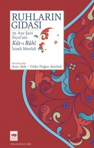 Ruhların Gıdası: 15. Asır Şairi Feyzi'nin Kut-ı Ruhi İsimli Mevlidi