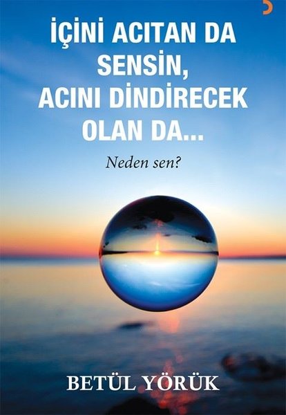 İçini Acıtan da Sensin Acını Dindirecek Olan da