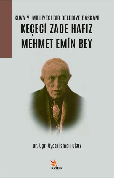 Keçeci Zade Hafız Mehmet Emin Bey: Kuva-yı Milliyeci Bir Belediye Başkanı