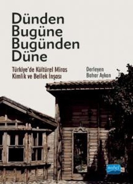 Dünden Bugüne Bugünden Düne