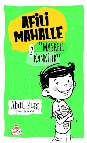 Afili Mahalle 2 - Maskeli Kankiler