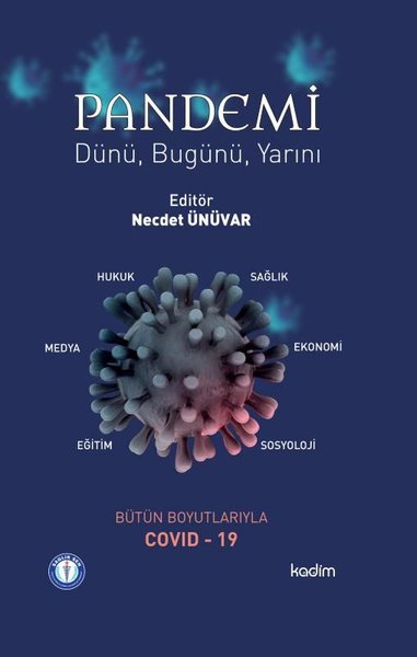 Pandemi: Dünü - Bugünü - Yarını