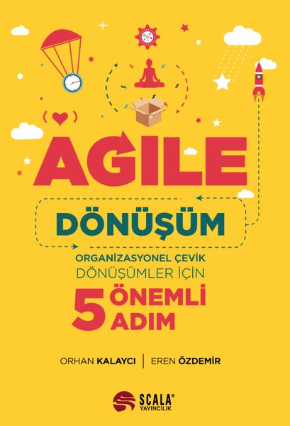 Agile: Dönüşüm - Organizasyonel Çevik Dönüşümle...