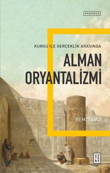 Alman Oryantalizmi - Kurgu ile Gerçek Arasında