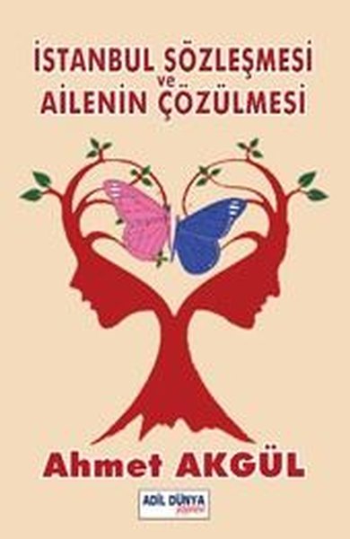 İstanbul Sözleşmesi ve Ailenin Çözülmesi