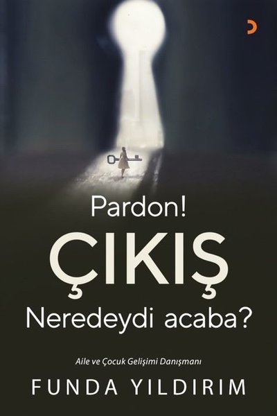 Pardon! Çıkış Neredeydi Acaba?