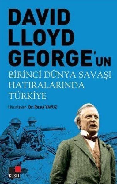 David Llyoyd George'un Birinci Dünya Savaşı Hat...