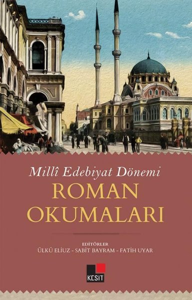 Milli Edebiyat Dönemi Roman Okumaları