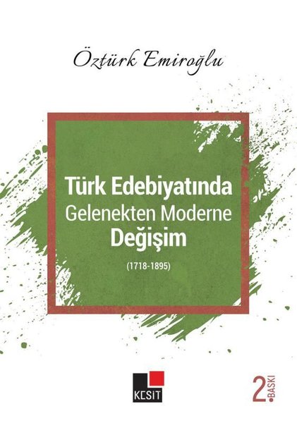 Türk Edebiyatında Gelenekten Moderne Değişim 1718 - 1895