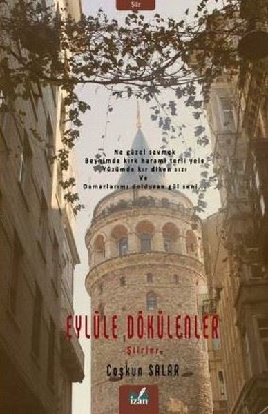 Eylüle Dökülenler - Şiirler