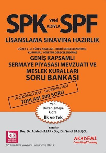 SPK Lisanslama Sınavına Hazırlık - Geniş Kapsamlı Sermaye Piyasası Mevzuatı ve Meslek Kuralları Dene