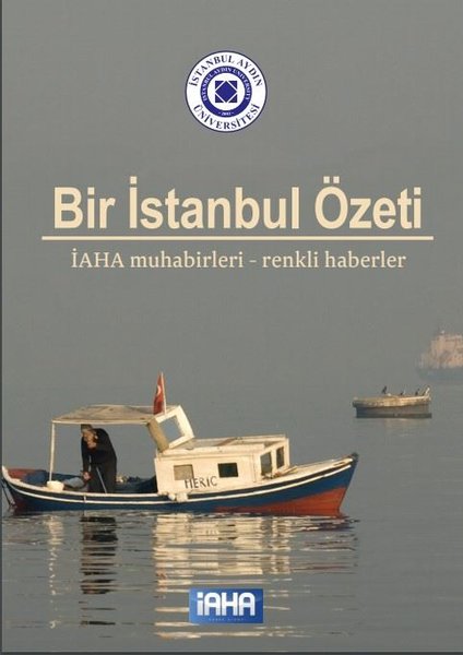 Bir İstanbul Özeti - İAHA Muhabirleri Renkli Haberler