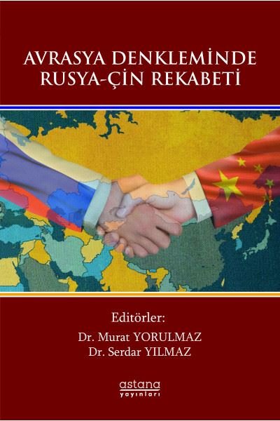 Avrasya Denkleminde Rusya - Çin Rekabeti