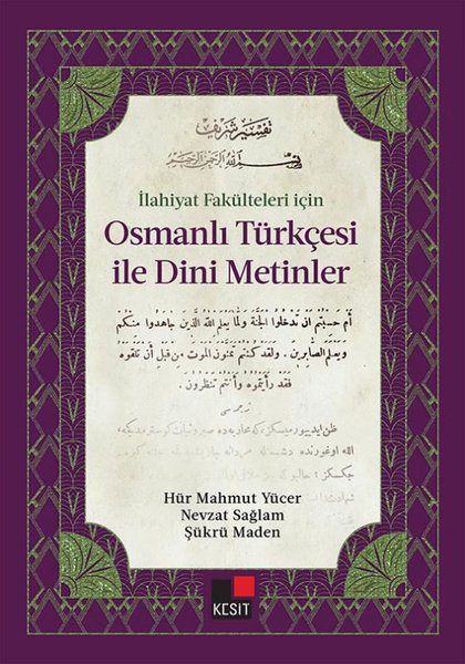 İlahiyat Fakülteleri için Osmanlı Türkçesi İle Dini Metinler