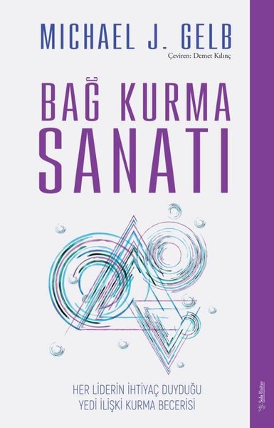 Bağ Kurma Sanatı - Her Liderin İhtiyaç Duyduğu Yedi İlişki Kurma Becerisi