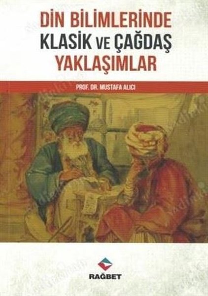 Din Bilimlerinde Klasik ve Çağdaş Yaklaşımlar