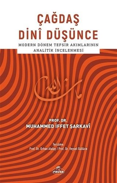 Çağdaş Dini Düşünce - Modern Dönem Tefsir Akımlarının Analitik İncelemesi