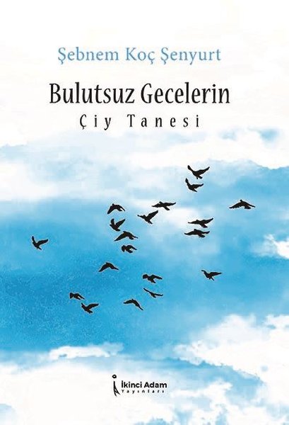 Bulutsuz Gecelerin Çiy Tanesi