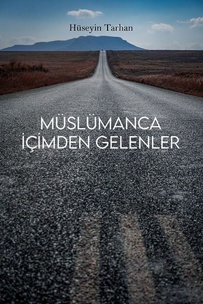 Müslümanca İçimden Gelenler