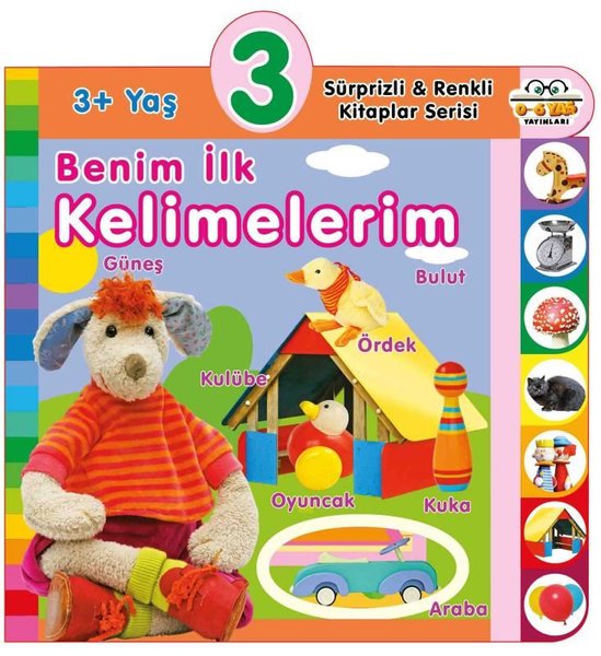 3+ Yaş Benim İlk Kelimelerim - Sürprizli ve Renkli Kitaplar Serisi