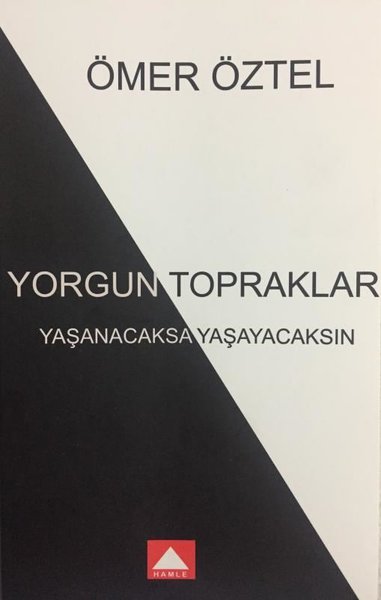 Yorgun Topraklar - Yaşanacaksa Yaşayacaksın