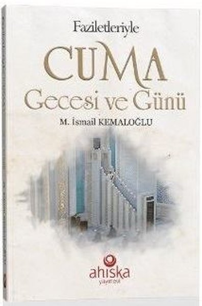 Faziletleriyle Cuma Gecesi ve Günü