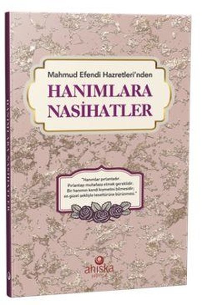 Mahmud Efendi Hazretleri'nden Hanımlara Nasihatler