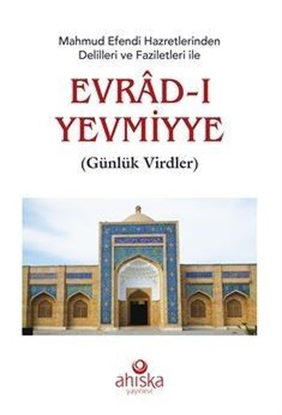 Mahmud Efendi Hazretlerinden Delilleri ve Faziletleri ile Evrad-ı Yevmiyye