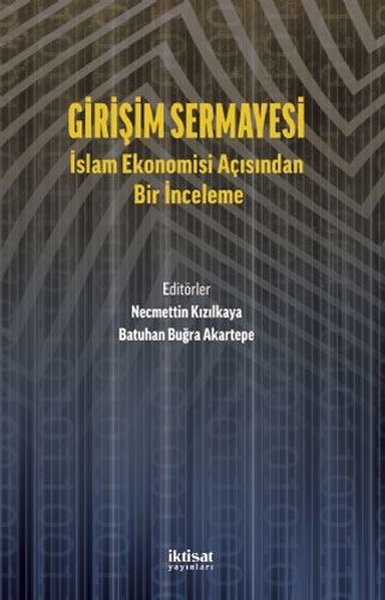 Girişim Sermayesi: İslam Ekonomisi Açısından Bi...