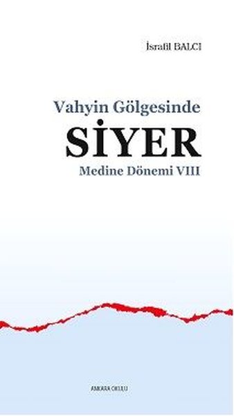 Vahyin Gölgesinde Siyer - Medine Dönemi 7