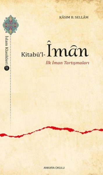 Kitabü'l İman - İlk İman Tartışmaları