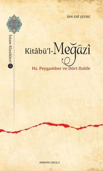 Kitabü'l-Meğazi - Hz. Peygamber ve Dört Halife