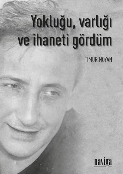 Yokluğu Varlığı ve İhaneti Gördüm