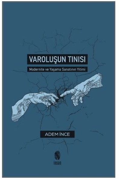 Varoluşun Tınısı - Modernite ve Yaşama Sanatını...