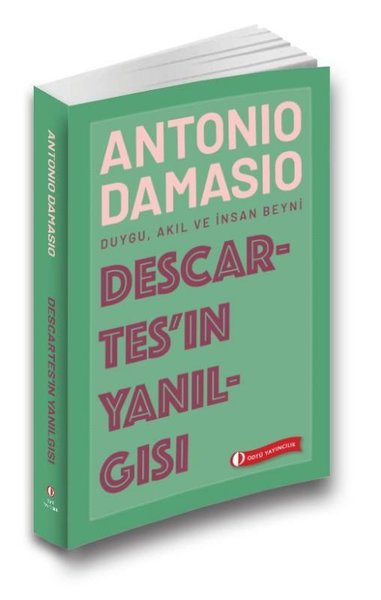 Descartes'in Yanılgısı: Duygu - Akıl ve İnsan B...