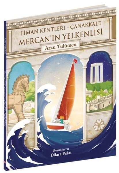 Mercan'ın Yelkenlisi: Liman Kentleri - Çanakkale