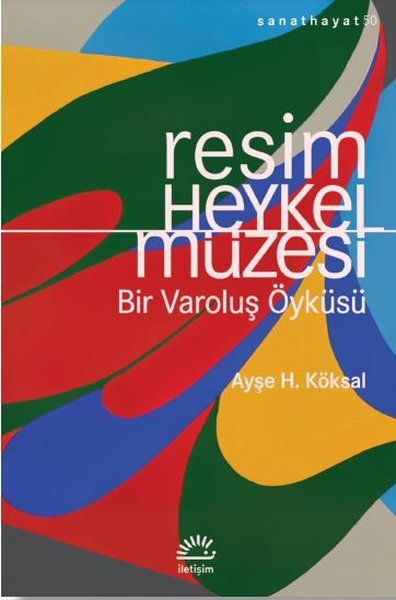 Resim ve Heykel Müzesi - Bir Varoluş Öyküsü