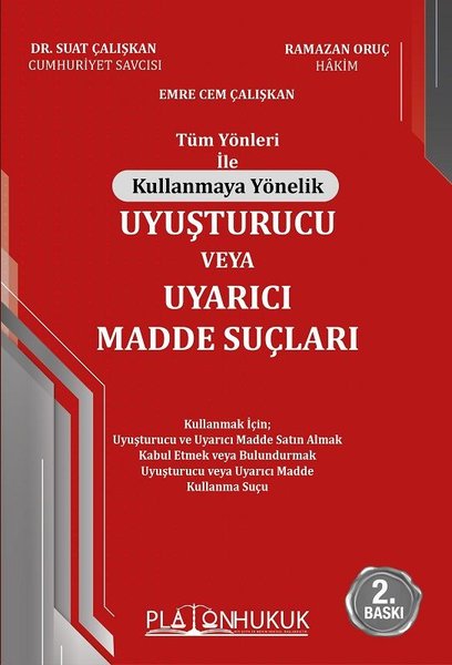 Tüm Yönleri ile Kullanmaya Yönelik Uyuşturucu veya Uyarıcı Madde Suçları