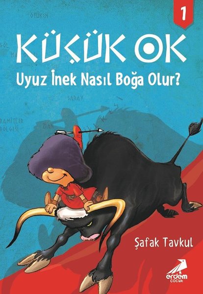 Küçük Ok 1 - Uyuz İnek Nasıl Boğa Olur?