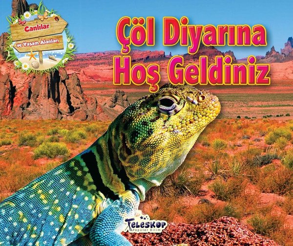 Çöl Diyarına Hoş Geldiniz - Canlılar ve Yaşam Alanları